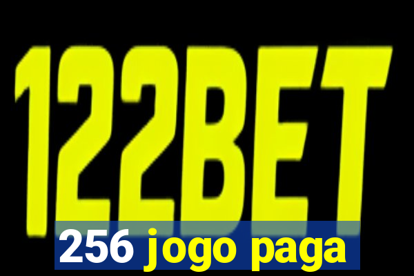 256 jogo paga